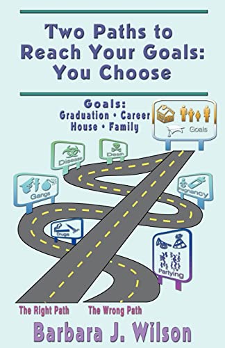 Beispielbild fr Two Paths to Reach Your Goals: You Choose zum Verkauf von Lucky's Textbooks