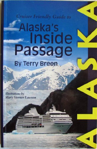 Stock image for Cruiser Friendly Guide to Alaska's Inside Passage for sale by Your Online Bookstore