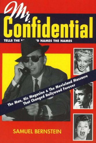 9780978767129: Mr Confidential: The Man, His Magazine and the Movieland Massacre That Changed Hollywood Forever