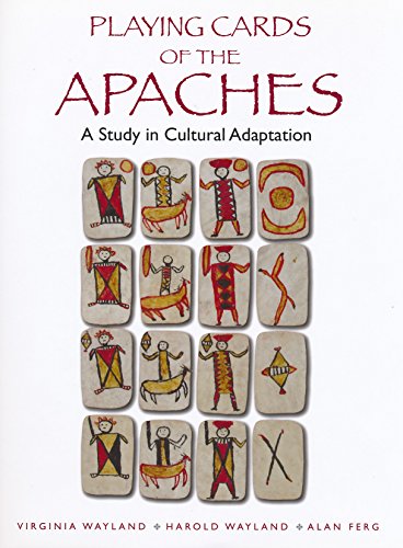 Stock image for Playing Cards of the Apaches: A Study in Cultural Adaptation for sale by Bookmans