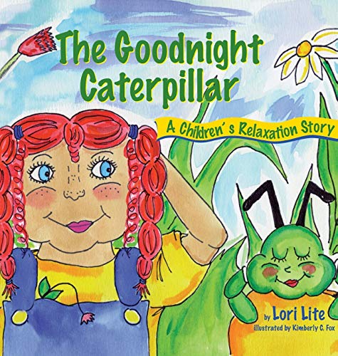 Beispielbild fr The Goodnight Caterpillar: A Children's Relaxation Story to Improve Sleep, Manage Stress, Anxiety, Anger (Indigo Dreams)(Hardcover) zum Verkauf von Your Online Bookstore