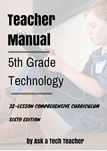 Stock image for Fifth Grade Technology : 32-Lesson Comprehensive Curriculum for sale by Better World Books