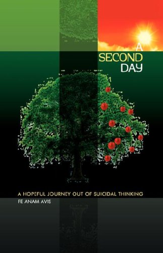 Stock image for A Second Day: A Hopeful Journey Out of Suicidal Thinking for sale by SecondSale