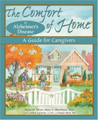 Beispielbild fr The Comfort of Home for Alzheimer's Disease: A Guide for Caregivers zum Verkauf von St Vincent de Paul of Lane County