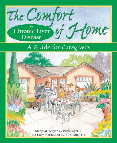 Beispielbild fr The Comfort of Home for Chronic Liver Disease: A Guide for Caregivers zum Verkauf von SecondSale