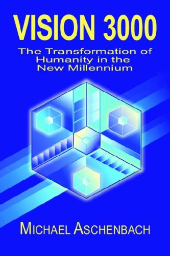9780978790516: Vision 3000: The Transformation of Humanity in the New Millenium