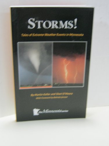 Imagen de archivo de Storms!: Tales of Extreme Weather Events in Minnesota a la venta por Goodwill