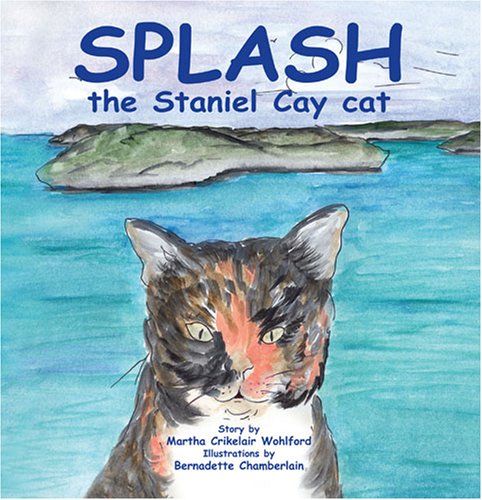 Stock image for Splash the Staniel Cay Cat for sale by ThriftBooks-Atlanta