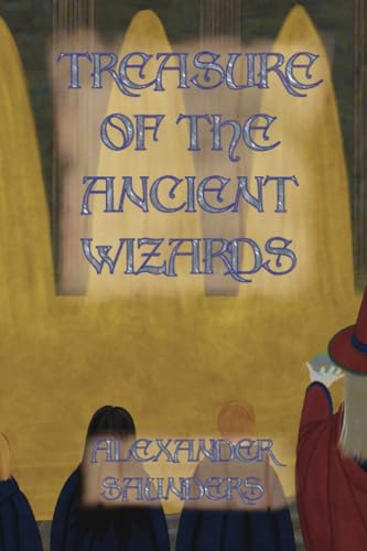 Stock image for Treasure of the Ancient Wizards for sale by PBShop.store US