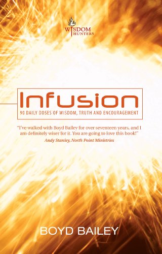 Stock image for Infusion: 90 Daily Doses of Wisdom, Truth and Encouragement for sale by BooksRun