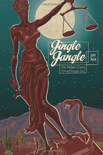 9780978806705: Jingle Jangle: The Perfect Crime Turned Inside Out