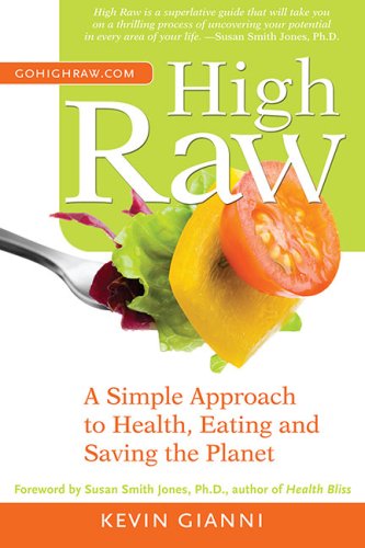 Beispielbild fr High Raw: A Simple Approach to Health, Eating and Saving the Planet by Kevin Gianni (2009) Paperback zum Verkauf von ThriftBooks-Atlanta