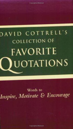 Stock image for David Cottrell"s Collection of Favorite Quotations for sale by Ergodebooks