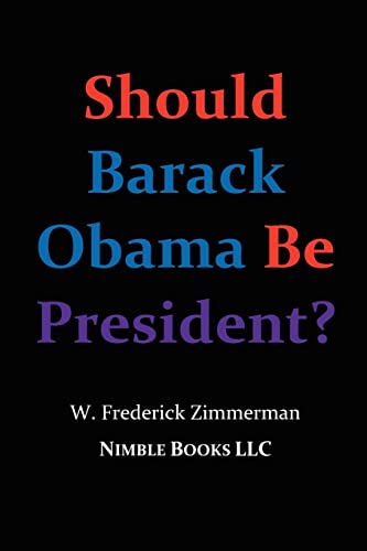 Beispielbild fr Should Barack Obama Be President? zum Verkauf von BookHolders