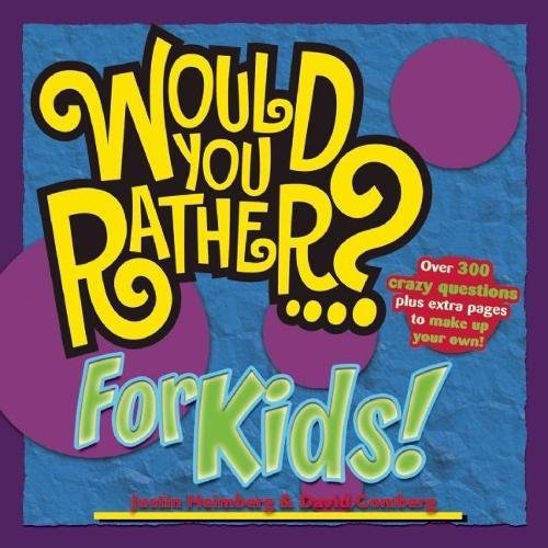 Imagen de archivo de Would You Rather. ? for Kids! a la venta por Better World Books
