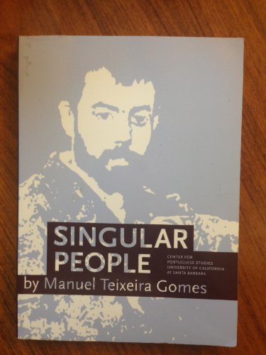 Beispielbild fr Singular People by Manuel Teixeira Gomes Manuel Teixeira Gomes. Translated by Christopher C. Lund and Jo zum Verkauf von GridFreed