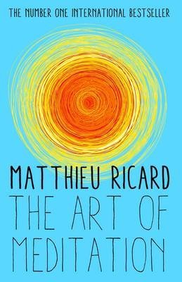 9780978819224: [The Art of Meditation] (By: Matthieu Ricard) [published: January, 2015]