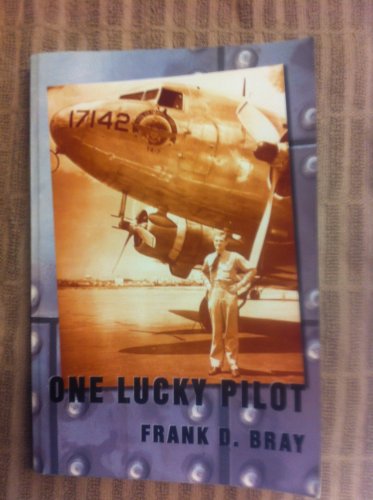 Beispielbild fr One Lucky Pilot: My Life in Aviation zum Verkauf von HPB-Red