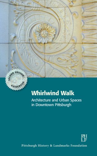 Beispielbild fr Whirlwind Walk: Architecture and Urban Spaces in Downtown Pittsburgh zum Verkauf von HPB-Emerald