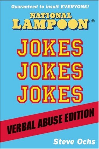 Stock image for National Lampoon Jokes, Jokes, Jokes: Verbal Abuse Edition for sale by ThriftBooks-Dallas