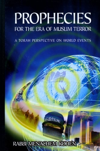 Beispielbild fr Prophecies for the Era of Muslim Terror: A Torah Perspective on World Events zum Verkauf von ThriftBooks-Dallas