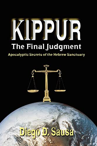 Imagen de archivo de Kippur - The Final Judgment: Apocalyptic Secrets of the Hebrew Sanctuary a la venta por Chiron Media