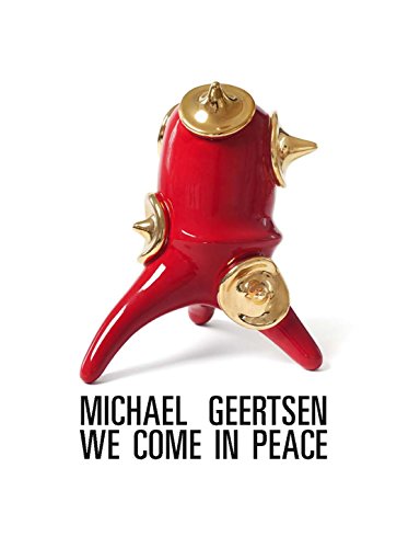 Stock image for Michael Geersten: We Come In Peace for sale by ANARTIST