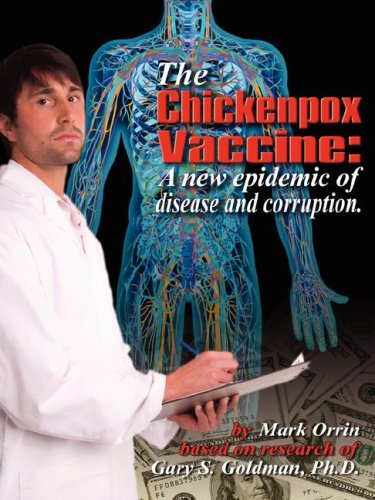 9780978838317: The Chickenpox Vaccine: A New Epidemic of Disease and Corruption