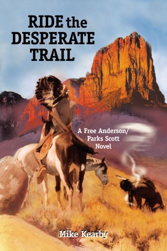 Beispielbild fr Ride the Desperate Trail zum Verkauf von Half Price Books Inc.