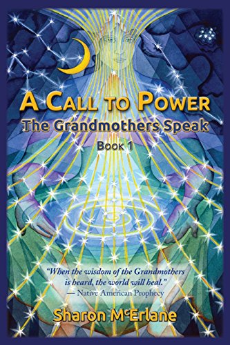 Imagen de archivo de A Call to Power: The Grandmothers Speak a la venta por ThriftBooks-Dallas