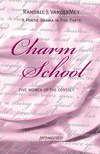Stock image for Charm School: Five Women of the Odyssey for sale by Wonder Book
