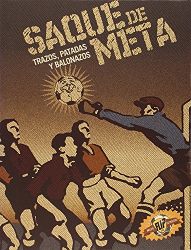 Stock image for Saque de Meta : Trazos, Patadas y Balonazos for sale by Better World Books