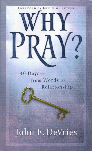 Stock image for Why Pray? (purple) : 40 Days - from Words to Relationship for sale by Better World Books