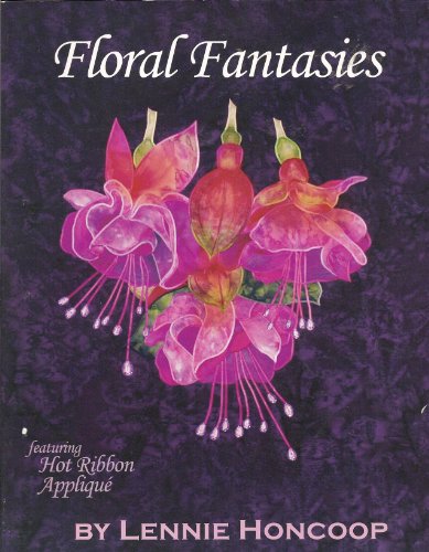 Stock image for Floral Fantasies (Featuring Hot Ribbon Applique) for sale by Books-FYI, Inc.