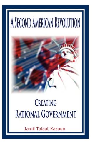 Stock image for A Second American Revolution: Creating Rational Government for sale by GH Mott, Bookseller