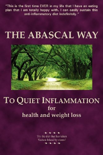 Stock image for The Abascal Way: To Quiet Inflammation for Health and Weight Loss for sale by SecondSale