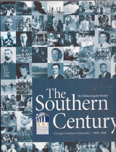 Stock image for The Southern Century: Georgia Southern University, 1906-2006 for sale by HPB-Red