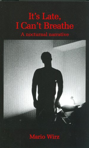 Stock image for Its Late, I Cant Breathe: A Nocturnal Narrative for sale by HPB-Movies