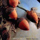 Stock image for William Morris. Native Species. The George R. Stroemple Collection for sale by Trip Taylor Bookseller