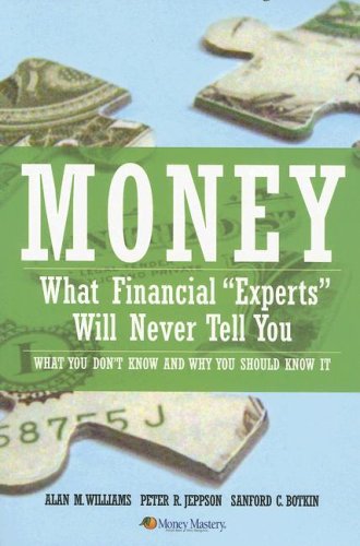 Beispielbild fr Money : What Financial Experts Will Never Tell You zum Verkauf von Better World Books