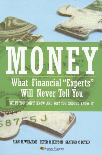 Stock image for Money: What Financial Experts Will Never Tell You for sale by ThriftBooks-Atlanta