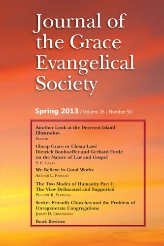 Journal of the Grace Evangelical Society Spring 2013 (9780978877378) by Wilkin, Robert N; Niemela, John H; Lazar, S C; Edmondson, Jeremy; Farstad, Art; Sterling, Philippe