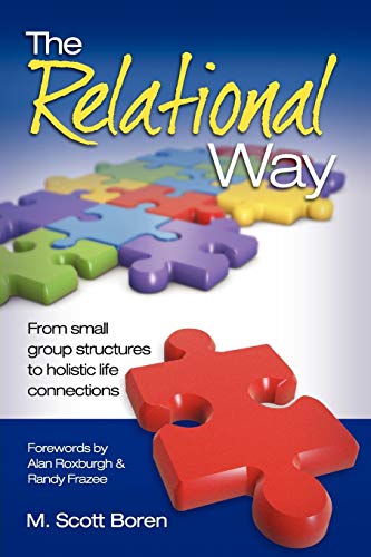 Beispielbild fr The Relational Way: From Small Group Structures to Holistic Life Connections zum Verkauf von Reuseabook