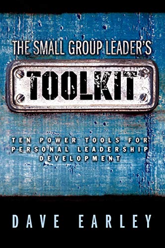 Imagen de archivo de The Small Group Leader's Toolkit: Ten Power Tools For Personal Leadership Development a la venta por BooksRun