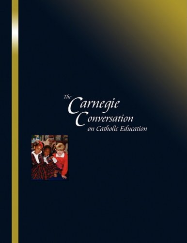 Stock image for The Carnegie Conversation on Catholic Education for sale by Lucky's Textbooks