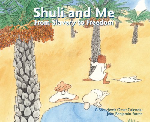 Stock image for Shuli and Me: From Slavery to Freedom: A Storybook Omer Calendar for sale by ThriftBooks-Atlanta
