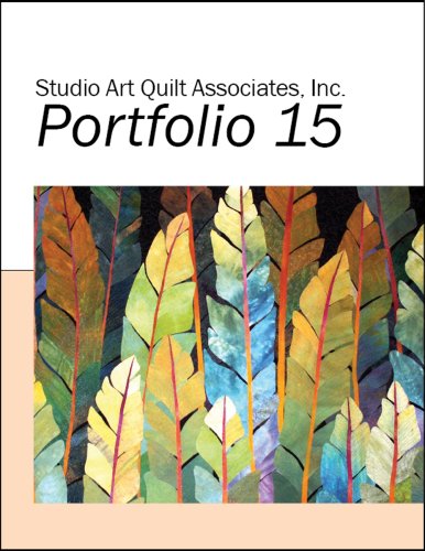 Stock image for Studio Art Quilt Associates, Inc. Portfolio 15 for sale by SecondSale