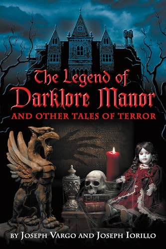 9780978885762: The Legend of Darklore Manor and Other Tales of Terror