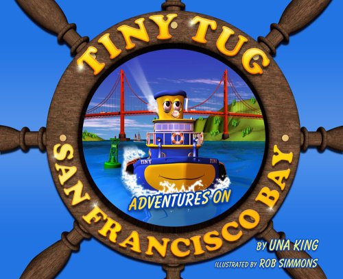 Stock image for Tiny Tug: Adventures on San Francisco Bay for sale by ThriftBooks-Atlanta