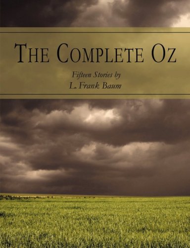 9780978891428: The Complete Oz: Fifteen Stories